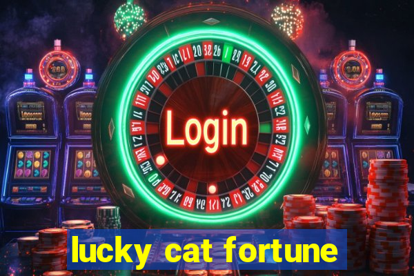 lucky cat fortune